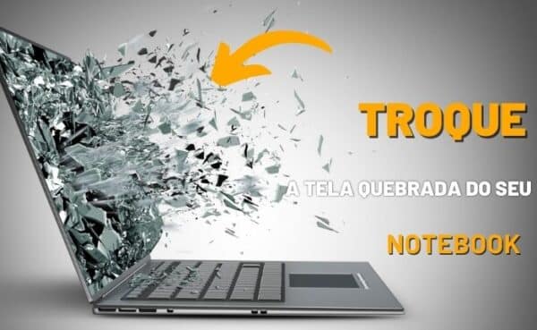 Troque a tela defeituosa do seu notebook
